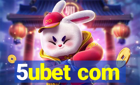 5ubet com